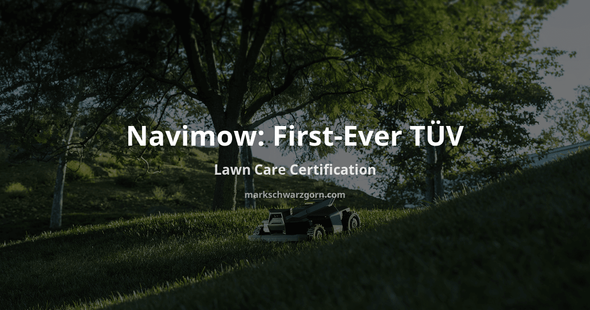 Navimow Earns the First-Ever TÜV Rheinland Lawn Care Certification