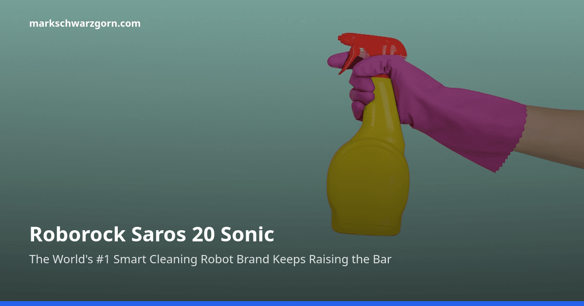 Roborock Saros 20 Sonic: The World's #1 Smart Cleaning Robot Brand Keeps Raising the Bar